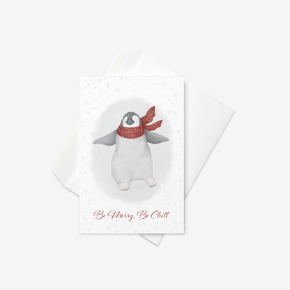 Greeting card - Penguin - Be Merry, Be Chill